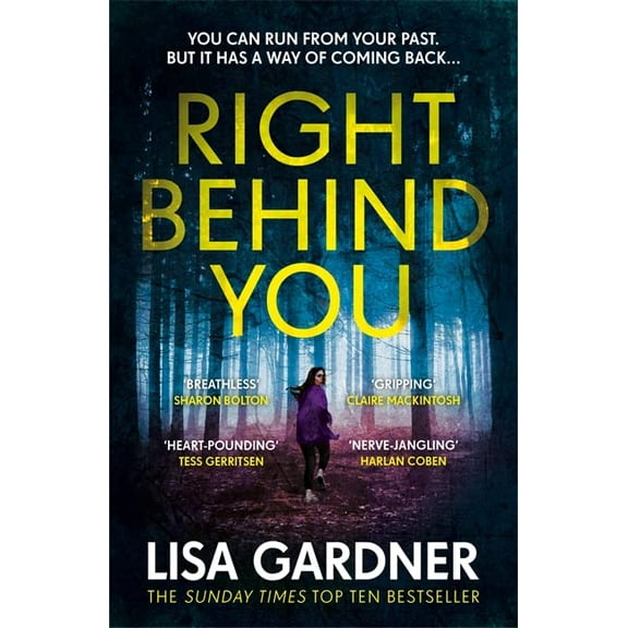 Right Behind You : The Gripping New Thriller from the Sunday Times Bestseller
