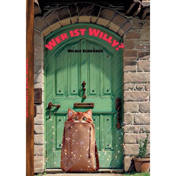 Wer ist Willy?: Ein roter Kater und seine Geschichte., (Paperback)