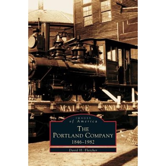 Portland Company 1846-1982