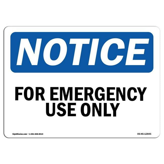 SignMission OS-NS-A-1218-L-12845 12 x 18 in. OSHA Notice Sign - for Emergency Use Only
