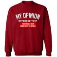 thumbnail image 2 of OXI Crewneck Sweatshirt - My Opinion Offended You, Basic Casual Sweatshirts for Men's and Women Fleece Sweatshirt Long Sleeve - Antiquee Cherry Small, 2 of 2