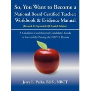 Angle View: So, You Want to Become a National Board Certified Teacher: Workbook & Evidence Manual [Paperback - Used]