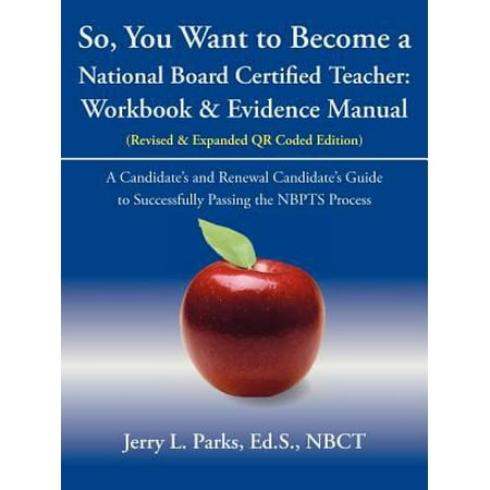 So, You Want to Become a National Board Certified Teacher: Workbook & Evidence Manual [Paperback - Used]