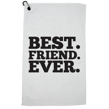 Best Friend Ever - Simple Large Graphic Golf Towel with Carabiner (Best Golf Towel Reviews)