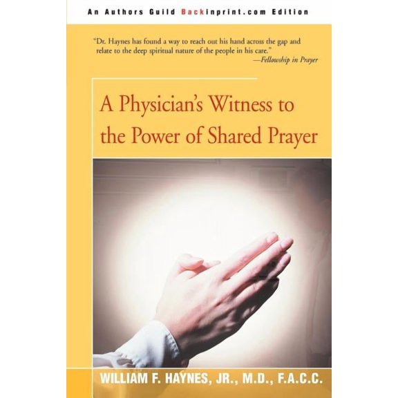 A Physician's Witness to the Power of Shared Prayer, (Paperback)