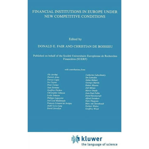 Financial and Monetary Policy Studies Financial Institutions in Europe Under New Competitive Conditions, Book 20, (Hardcover)