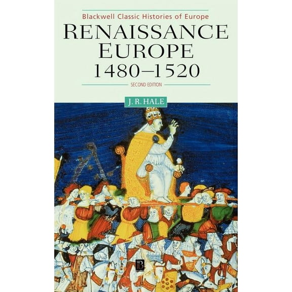 Blackwell Classic Histories of Europe Renaissance Europe 1480 - 1520, (Hardcover)