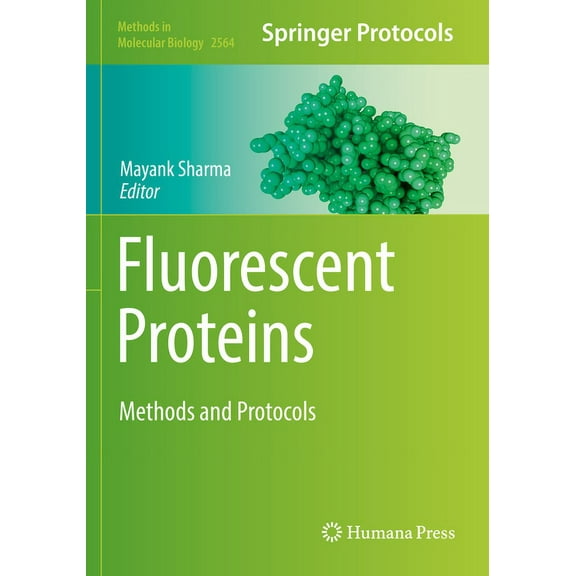 Methods in Molecular Biology Fluorescent Proteins: Methods and Protocols, Book 2564, (Paperback)