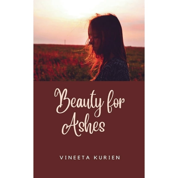 Beauty for Ashes, (Paperback)