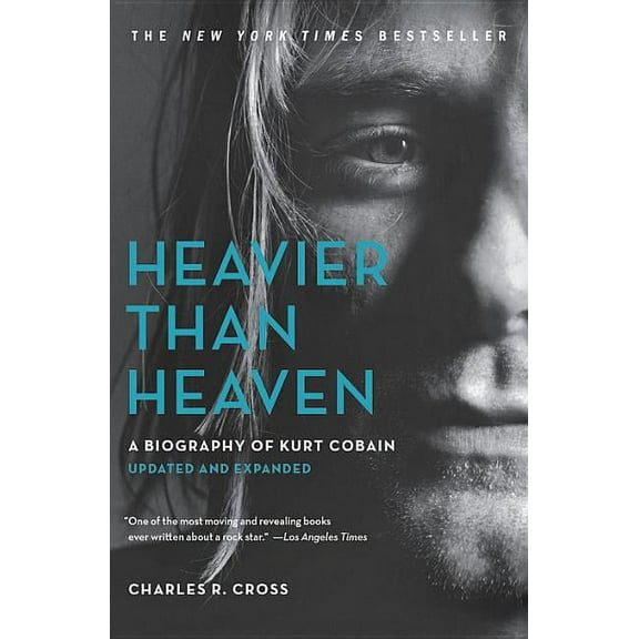 Heavier Than Heaven: A Biography of Kurt Cobain, (Paperback)