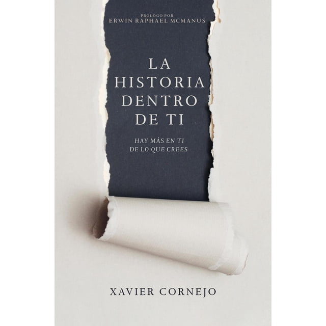 Libro La Historia Dentro De Ti Tapa Blanda, Autor Xavier Cornejo, Editorial Whitaker House
