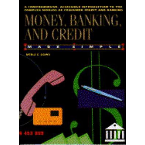 Pre-Owned Money, Banking and Credit Made Simple (Paperback) 0385468946 9780385468947