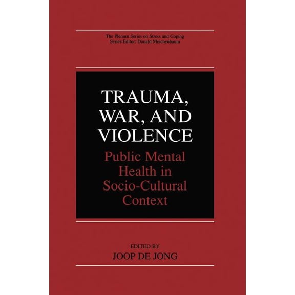 The Springer Social Clinical Psychology Trauma, War, and Violence: Public Mental Health in Socio-Cultural Context, (Paperback)