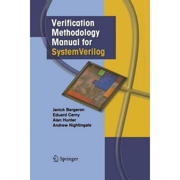Verification Methodology Manual for Systemverilog, (Paperback)