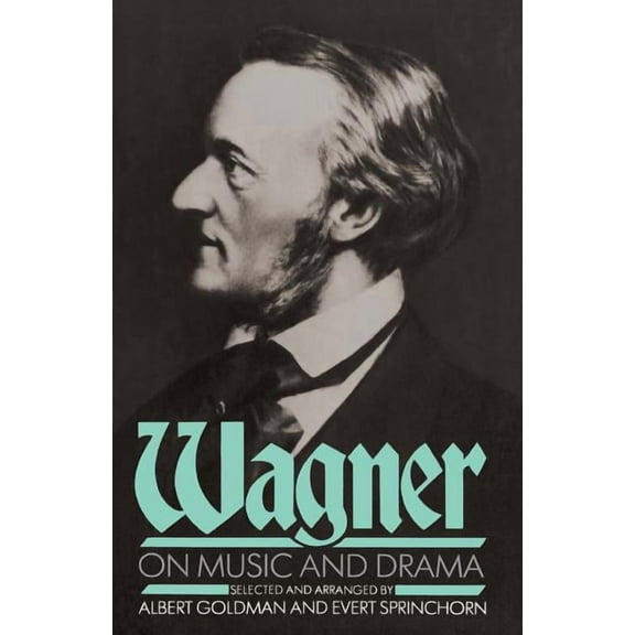Wagner on Music and Drama, (Paperback)