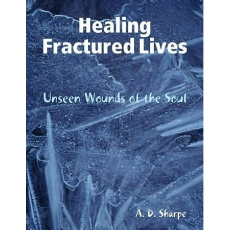 Healing Fractured Lives - eBook (Best Food For Bone Fracture Healing)