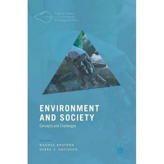 Palgrave Studies in Environmental Sociol Environment and Society: Concepts and Challenges, (Hardcover)