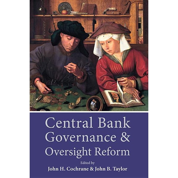 Central Bank Governance and Oversight Reform (Hardcover)