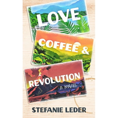 Love, Coffee, and Revolution, (Hardcover)