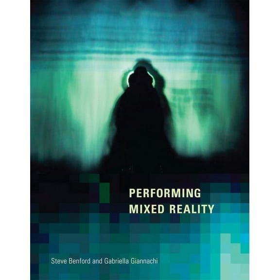 Performing Mixed Reality, (Paperback)