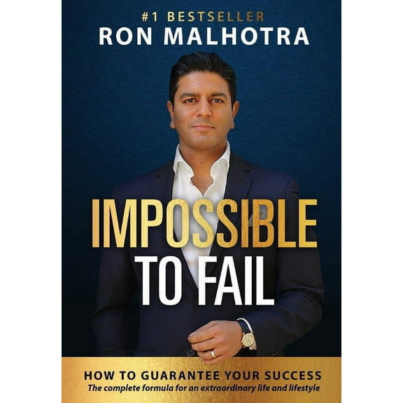 Impossible To Fail: How to guarantee your success, (Hardcover)