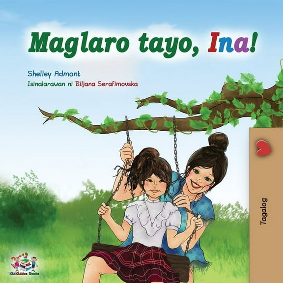 Tagalog Bedtime Collection Maglaro tayo, Ina!: Let's play, Mom! - Tagalog (Filipino) edition, (Paperback)