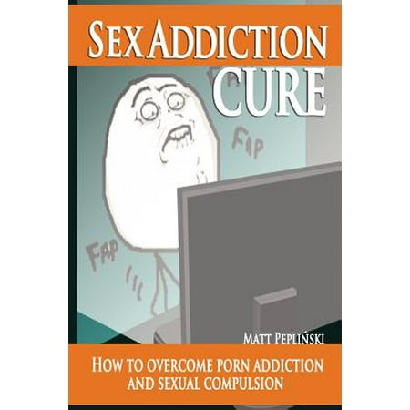 Porn Addiction Cartoon - Sex Addiction Cure : How to Overcome Porn Addiction and Sexual Compulsion