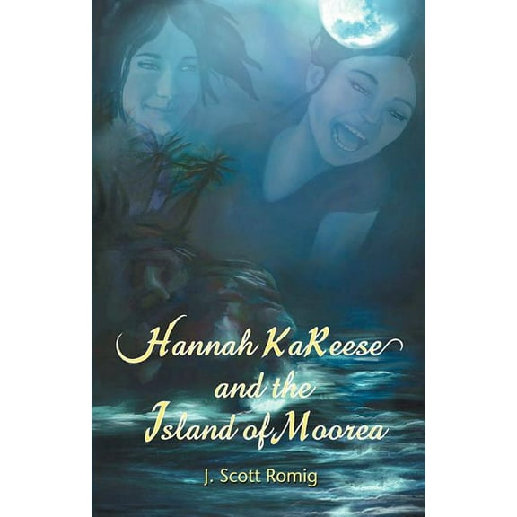 Hannah Kareese: And the Island of Moorea, (Paperback)
