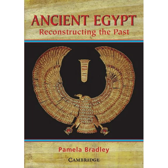 Ancient Egypt: Reconstructing the Past: Reconstructing the Past, (Paperback)