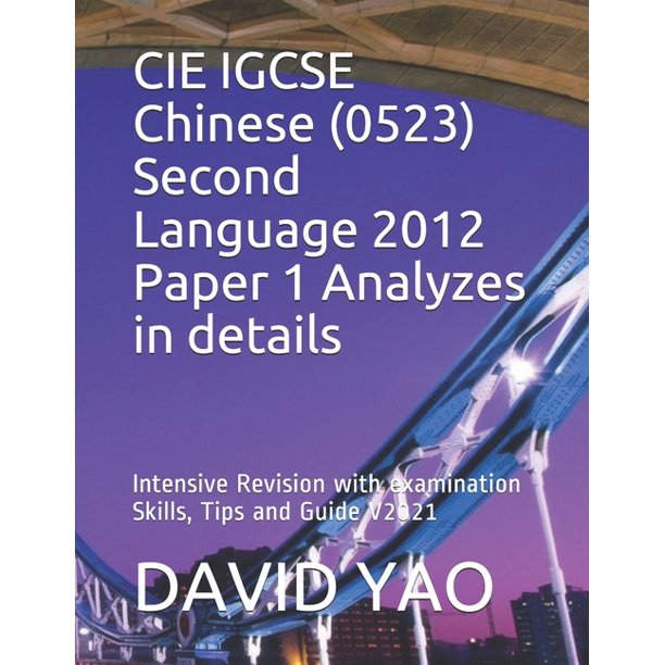 Igcse Chinese Cie Igcse Chinese 0523 Second Language 2012 Paper 1 Analyzes In Details Intensive Revision With Examination Skills Tips And Guide V2021 Paperback Walmart Com