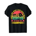 thumbnail image 1 of Teereso Sorry For What I Said Camping Outdoor Nature T-Shirt, 1 of 2