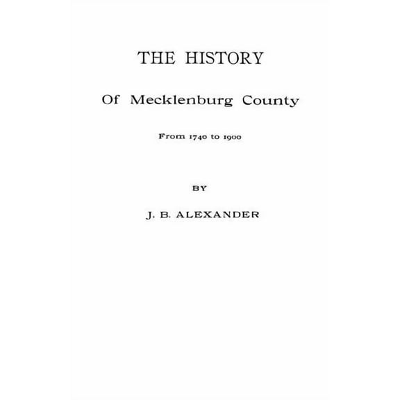 History of Mecklenburg County [Nc], (Paperback)