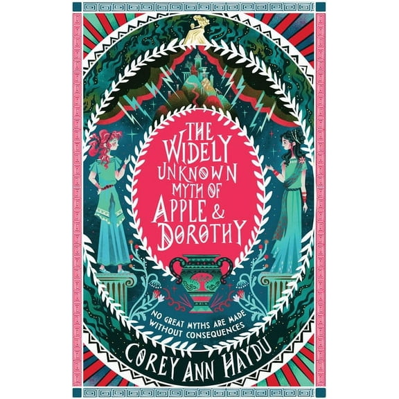 The Widely Unknown Myth of Apple & Dorothy, (Hardcover)