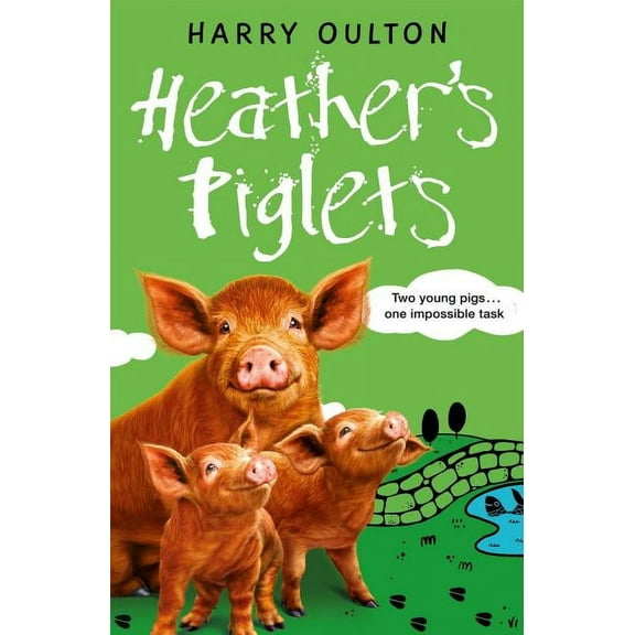 A Pig Called Heather: Heather's Piglets (Series #3) (Paperback)
