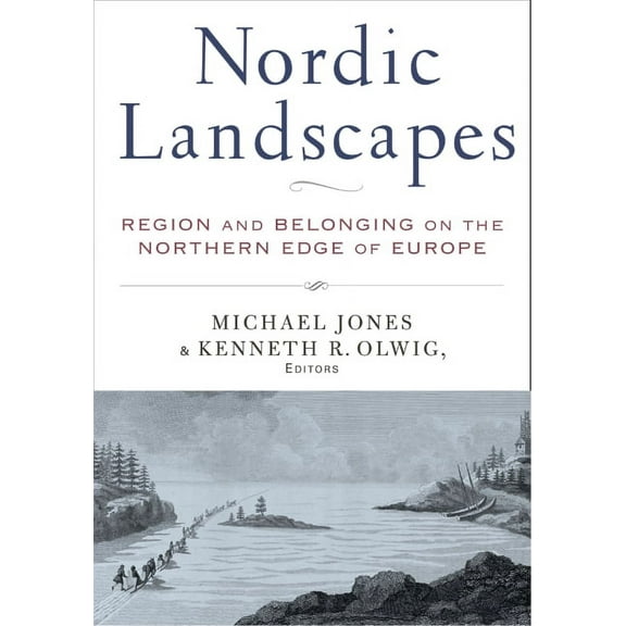 Nordic Landscapes : Region and Belonging on the Northern Edge of Europe (Paperback)
