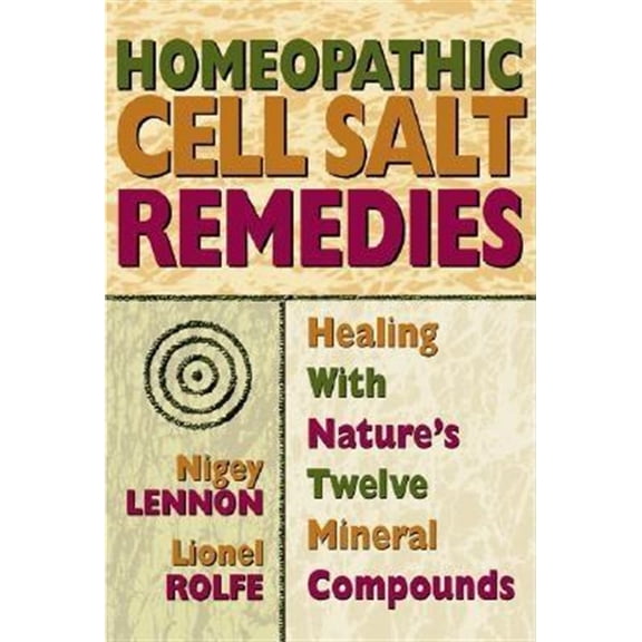 Pre-Owned Homeopathic Cell Salt Remedies: Healing with Nature's Twelve Mineral Compounds Paperback