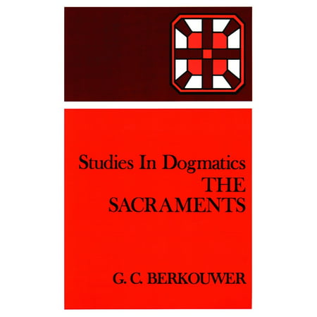 Studies in Dogmatics: The Sacraments (Paperback)