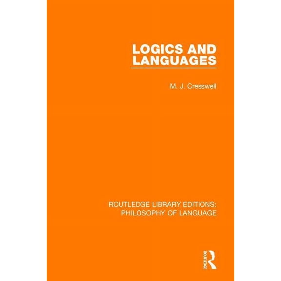 Routledge Library Editions: Philosophy o Logics and Languages, (Hardcover)
