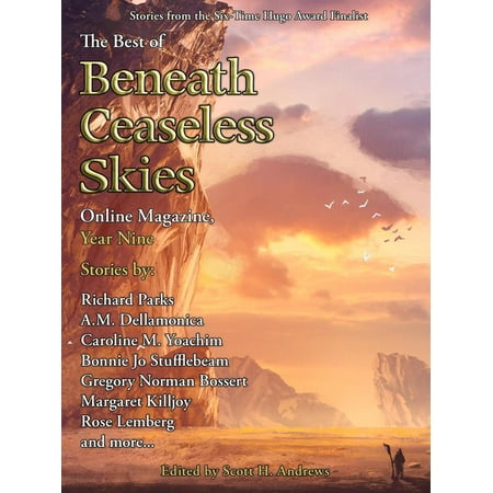 The Best of Beneath Ceaseless Skies Online Magazine, Year Nine - (Best Science Magazines For Scientists)