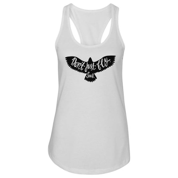 Don't Just Fly Quotes Tank Women -Image by Shutterstock, Female x-Large