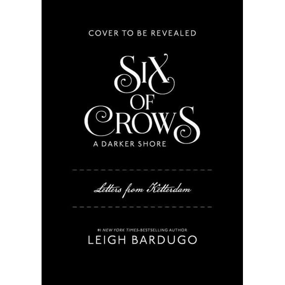 Six of Crows: A Darker Shore: Letters from Ketterdam, (Hardcover)