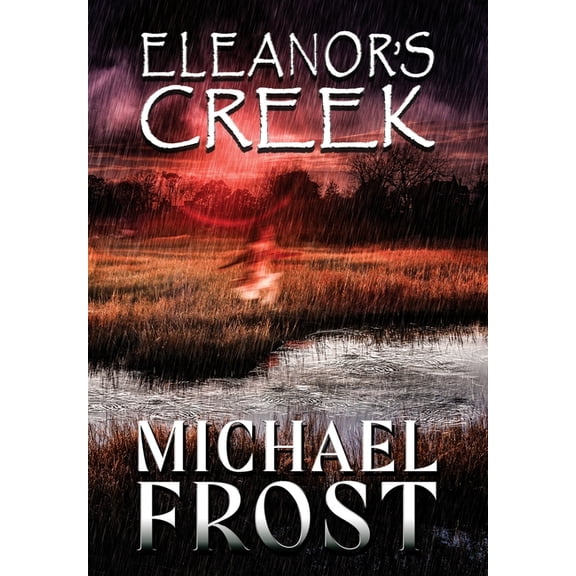 Eleanor's Creek, (Hardcover)