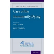Hpna Palliative Nursing Manuals Care of the Imminently Dying, (Paperback)