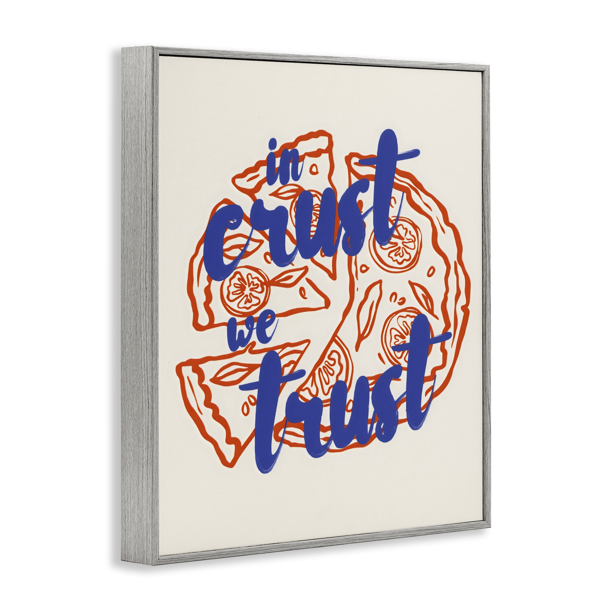 Stupell Industries In Crust We Trust Pizza Gray Framed Giclee Art, design by The Prints Vibe