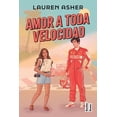thumbnail image 1 of Amor a toda velocidad, de Asher, Lauren, Martínez Roca, 1 of 3