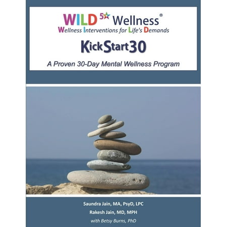 Wild 5 Wellness Kickstart30 : A Proven 30-Day Mental Wellness (Best Md Phd Programs)