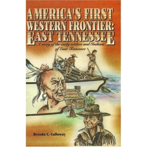 Pre-Owned America's First Western Frontier: East Tennessee (Hardcover) 0932807348 9780932807342