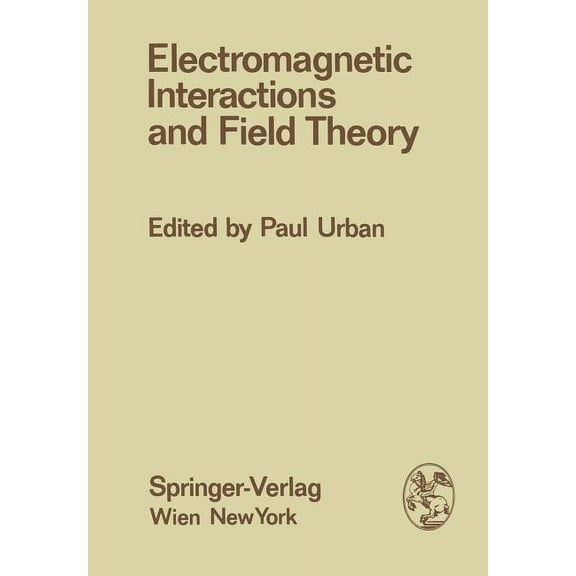 Few-Body Systems Electromagnetic Interactions and Field Theory: Proceedings of the XIV. Internationale UniversitÃ¤tswochen FÃ¼r Kernphysik , Book 14, (Paperback)
