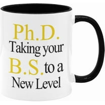 PhD Taking Your BS To A New Level, Graduation Ceramic Novelty Tea Cups Gifts for PhD Graduates, Phd Student Gift, Phd Mug, Doctorate Gift - Black Handle & Inside，11 oz Coffee Mug Cup