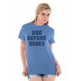 thumbnail image 5 of Dog Before Dudes Pet Owner Friends Women's Graphic T Shirt Tees Brisco Brands S, 5 of 6